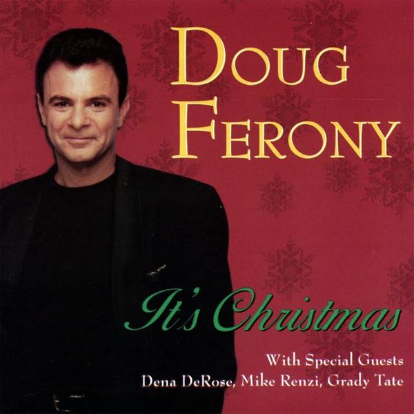 Indie Artist Music Review – Single – It’s Christmas by Doug Ferony